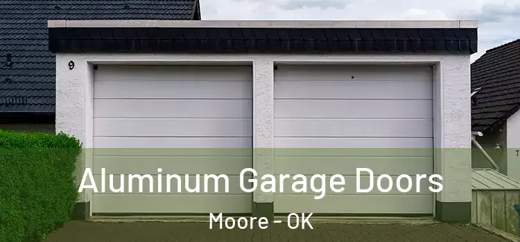  Aluminum Garage Doors Moore - OK