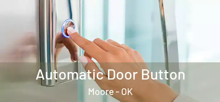  Automatic Door Button Moore - OK