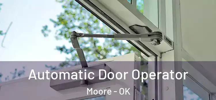  Automatic Door Operator Moore - OK