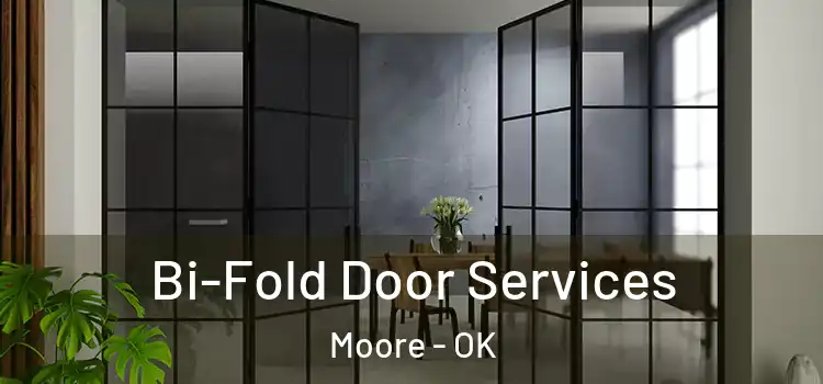  Bi-Fold Door Services Moore - OK