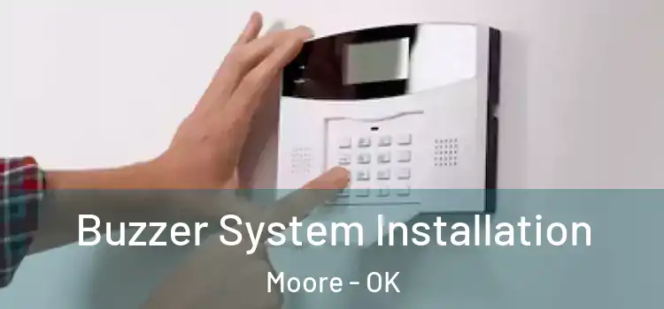  Buzzer System Installation Moore - OK