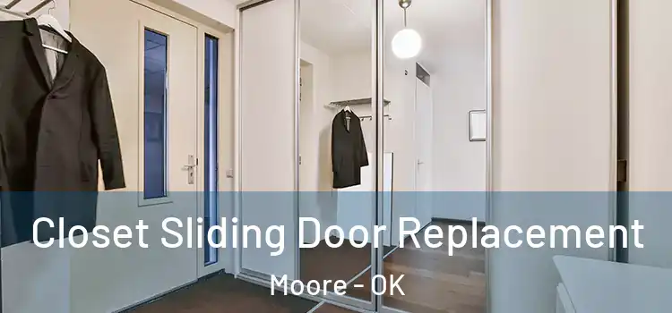  Closet Sliding Door Replacement Moore - OK