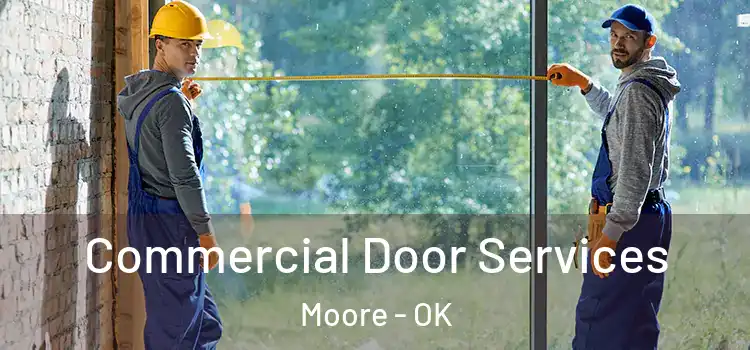  Commercial Door Services Moore - OK