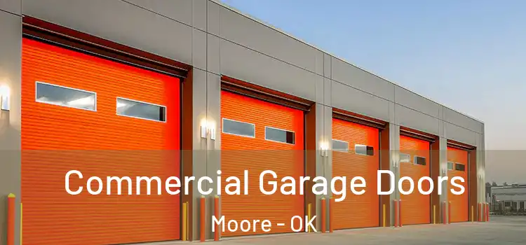  Commercial Garage Doors Moore - OK