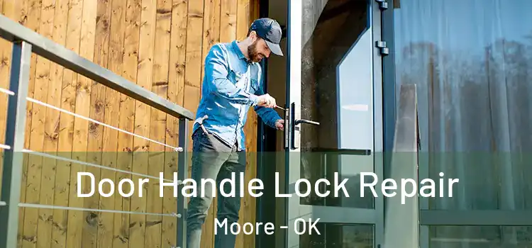 Door Handle Lock Repair Moore - OK