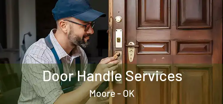 Door Handle Services Moore - OK