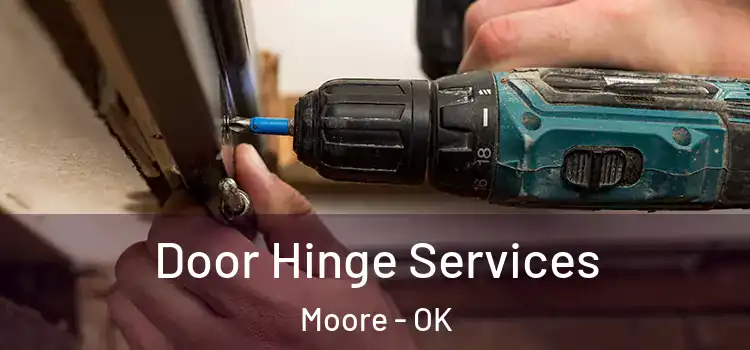  Door Hinge Services Moore - OK