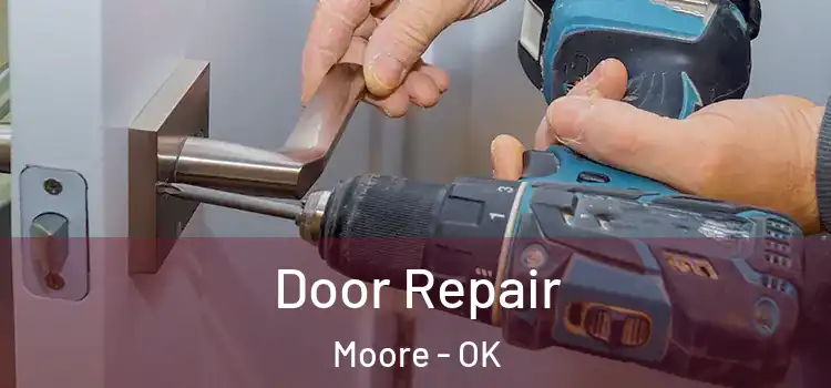  Door Repair Moore - OK