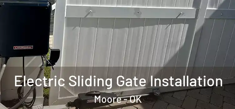  Electric Sliding Gate Installation Moore - OK