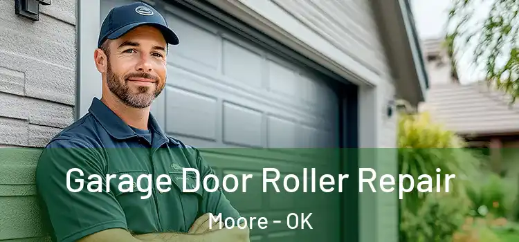  Garage Door Roller Repair Moore - OK