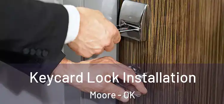 Keycard Lock Installation Moore - OK