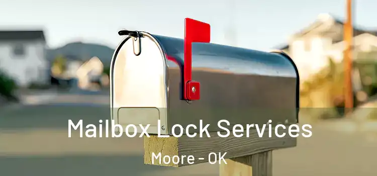  Mailbox Lock Services Moore - OK