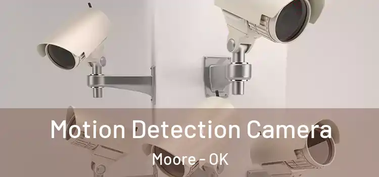  Motion Detection Camera Moore - OK
