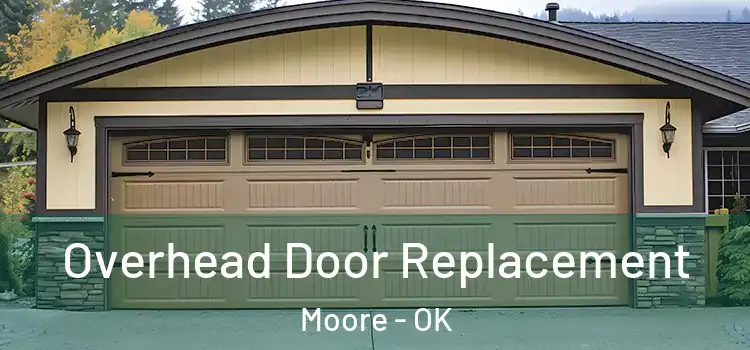  Overhead Door Replacement Moore - OK