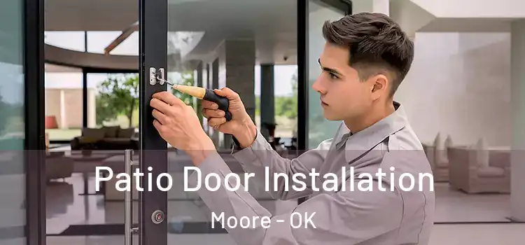  Patio Door Installation Moore - OK