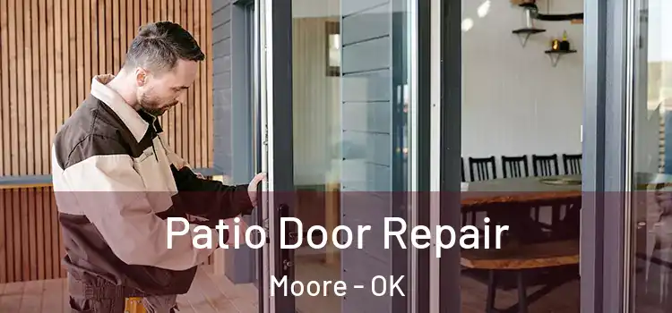 Patio Door Repair Moore - OK