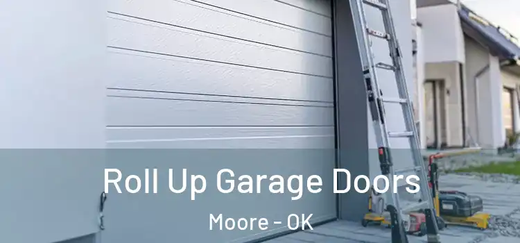  Roll Up Garage Doors Moore - OK