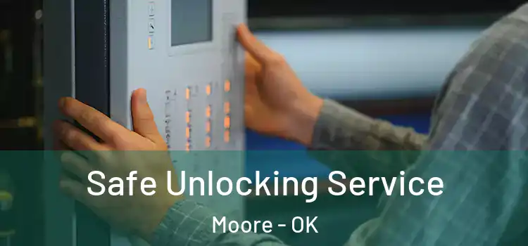  Safe Unlocking Service Moore - OK