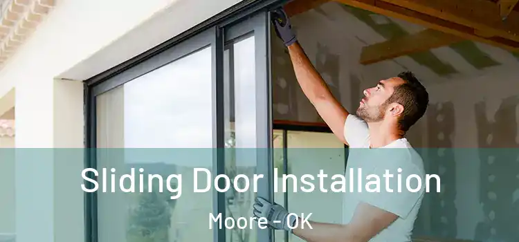 Sliding Door Installation Moore - OK