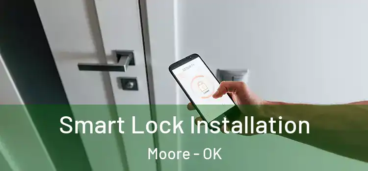  Smart Lock Installation Moore - OK