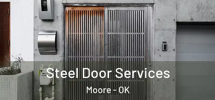 Steel Door Services Moore - OK